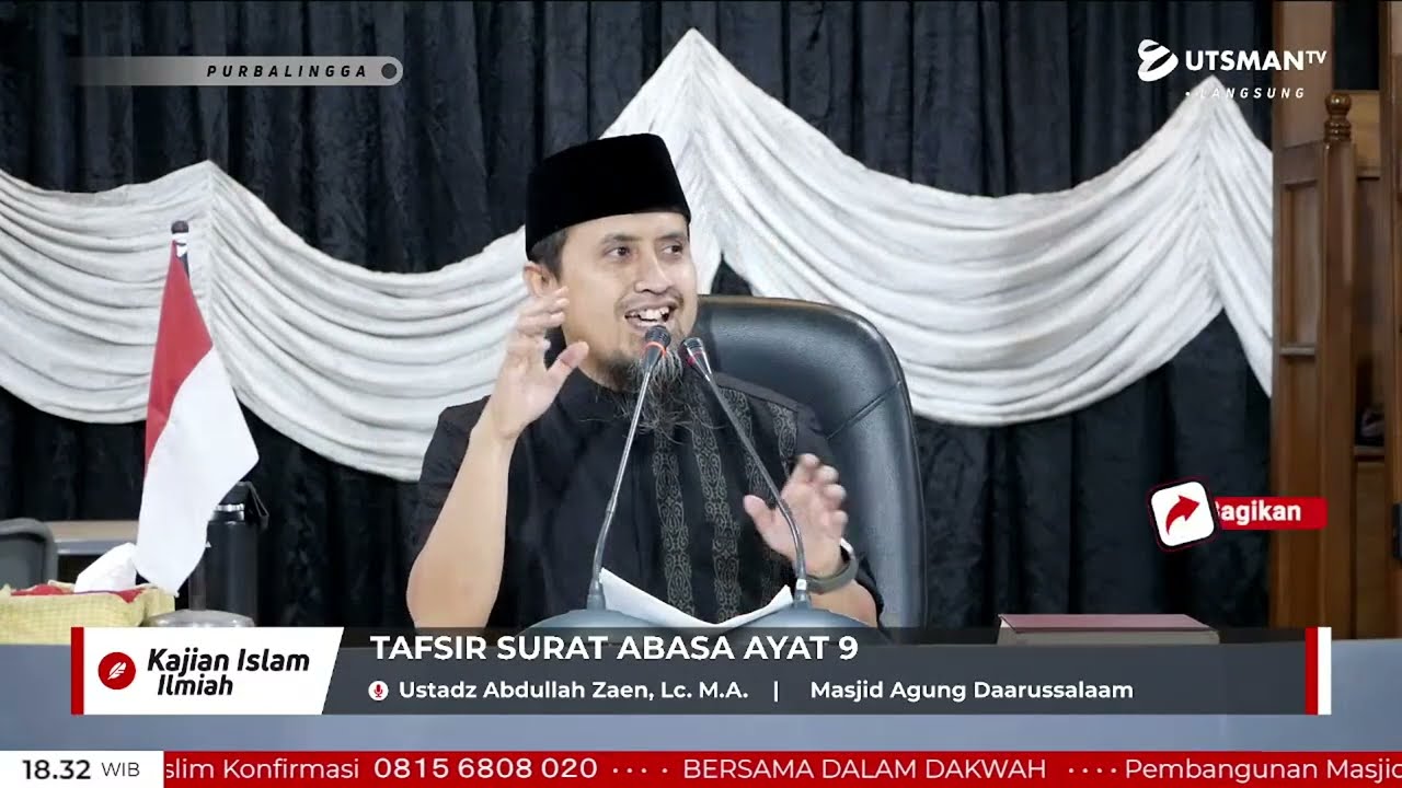 LIVE Tafsir Surat Abasa Ayat 9  - Ustadz Abdullah Zaen, Lc. M.A.