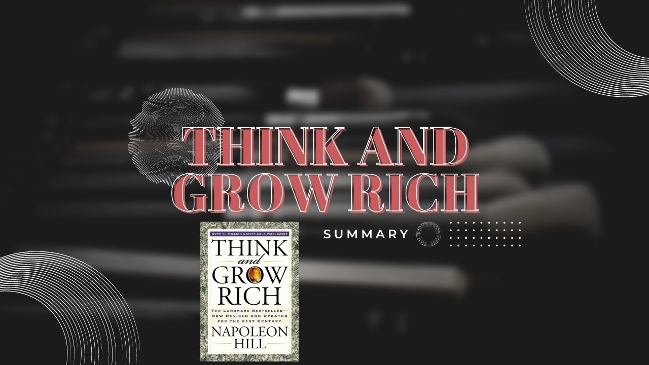 Greatest Self Help Book Summary of Napoleon Hill's THINK and GROW RICH | Pursuit of Positivity
