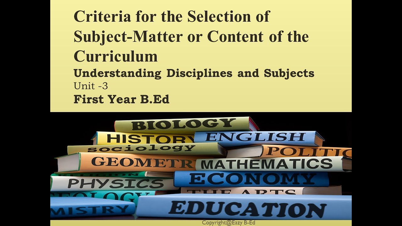 Criteria for the Selection of Subject Matter or Content