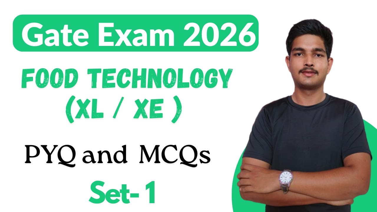 Food Technology Important PYQ and  MCQs (XE /XL)| Food Technology MCQs Solved Set-1| GATE Exam 2026