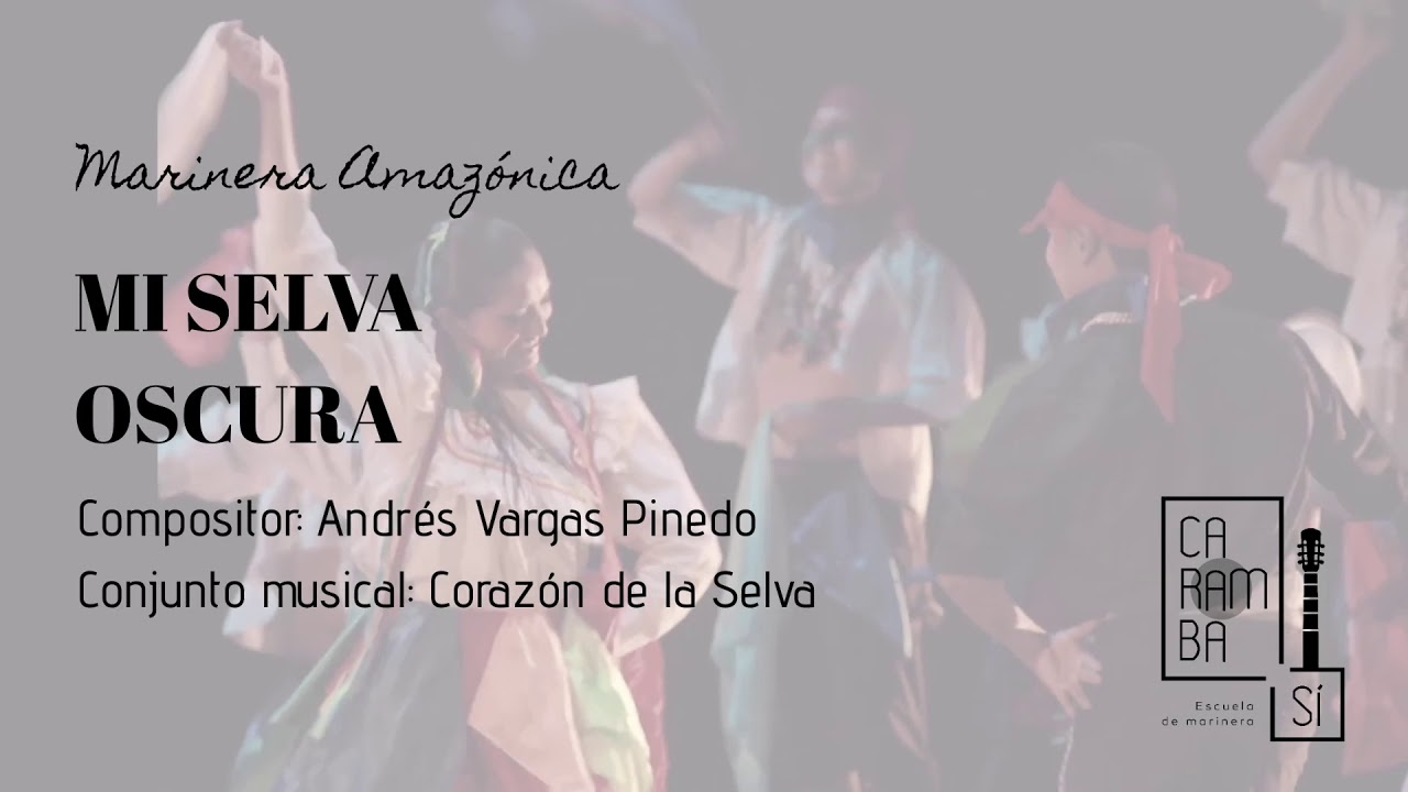 MARINERA AMAZÓNICA - MI SELVA OSCURA