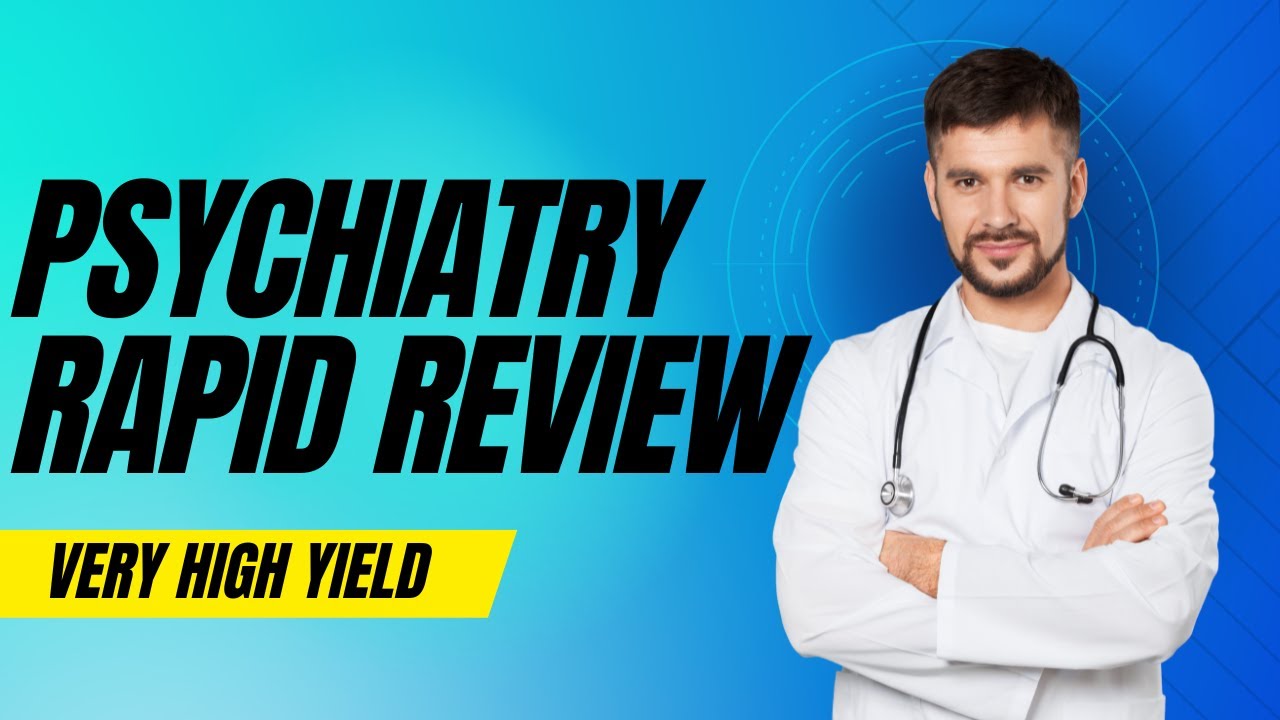 High Yield Psychiatry Shelf Review