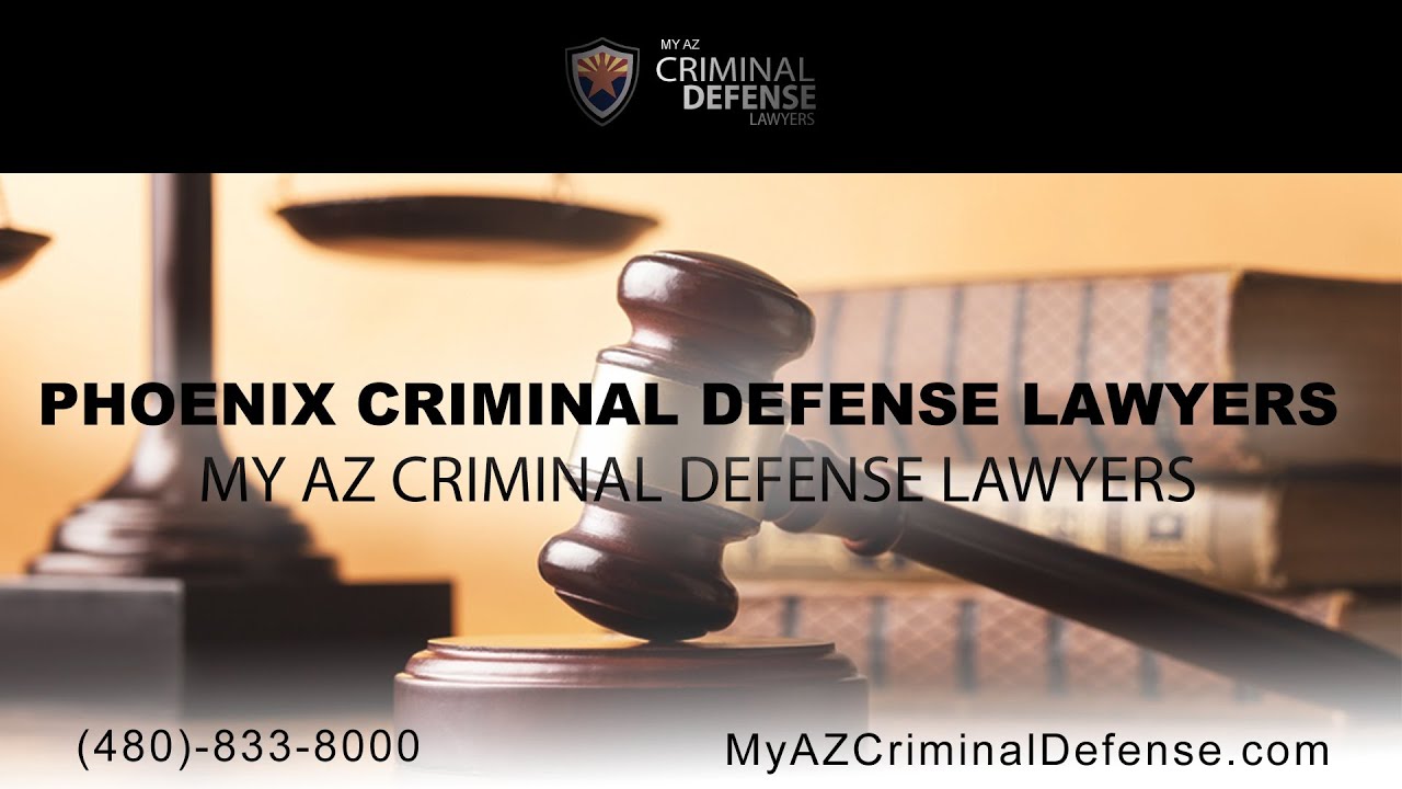 Phoenix Criminal Defense Lawyers | My AZ Criminal Defense Lawyers