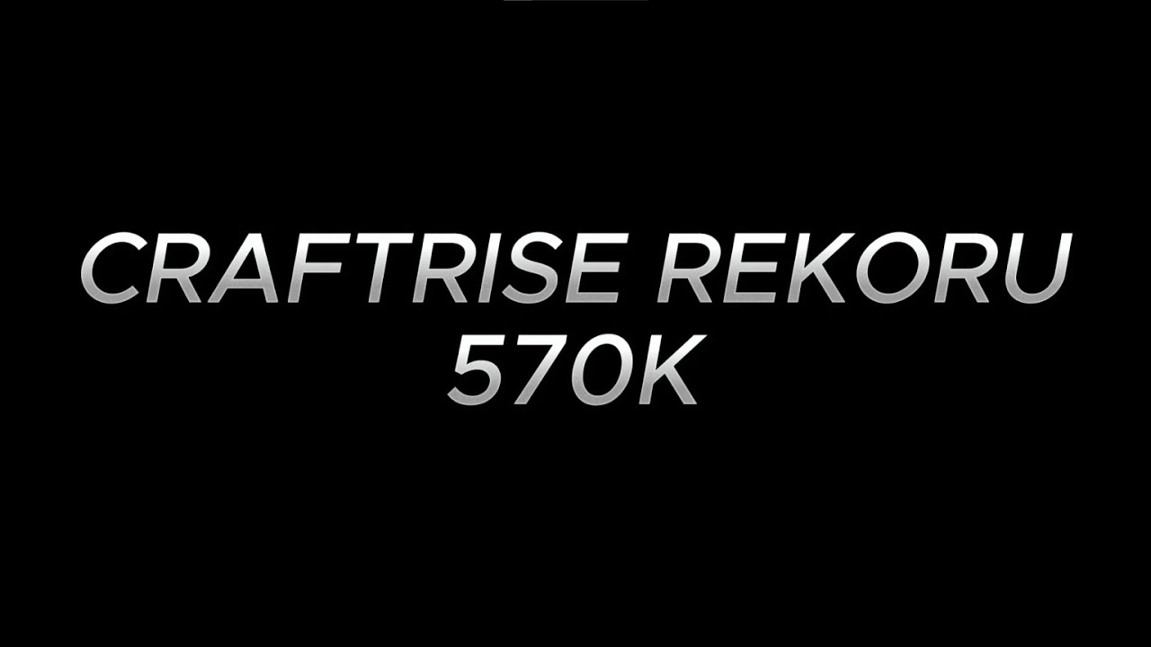 Craftrise Rekoru 570k