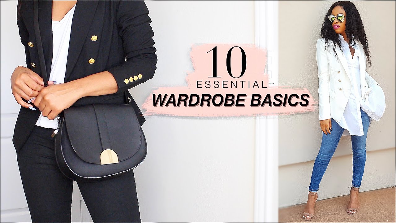 10 Essential WARDROBE BASICS for BOMB Outfits!