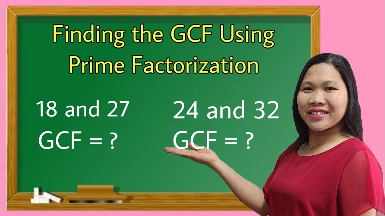 How to Find the GCF Using Prime Factorization
