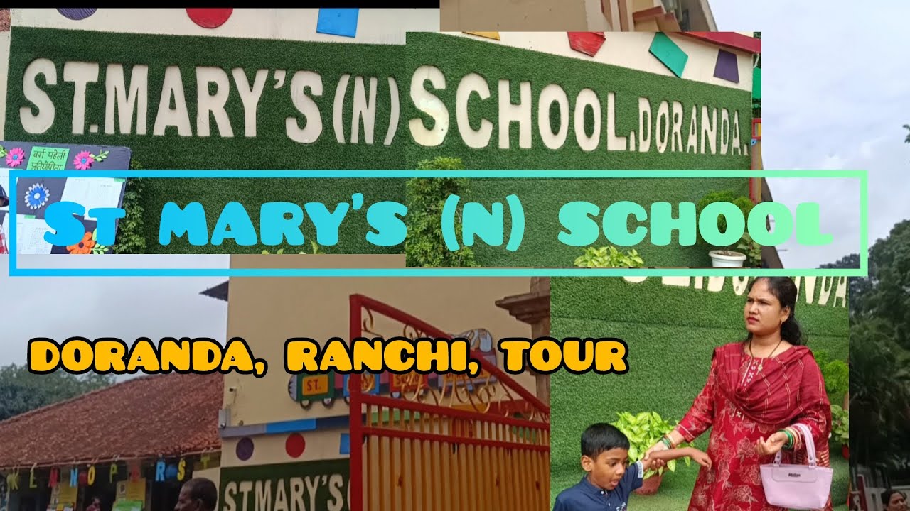 St Mary's School Doranda, Ranchi Full Tour, 