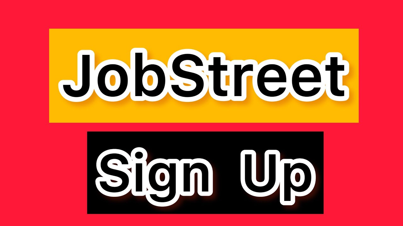 JobStreet မှာ Sign Up လုပ်ပြီး Singapore အလုပ်တွေရှာကြမယ်