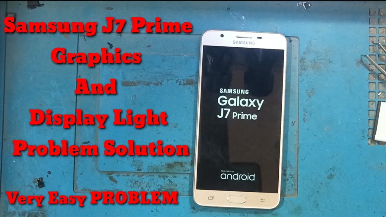 Samsung J7 Prime Display Light And Graphics Problem Solution/