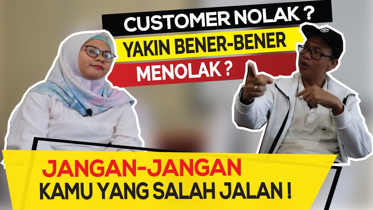 BINGUNG MENGHADAPI PENOLAKAN ? INI JURUS SAKTI ATASI KEBERATAN CUSTOMER! (ATASI PENOLAKAN - 1)