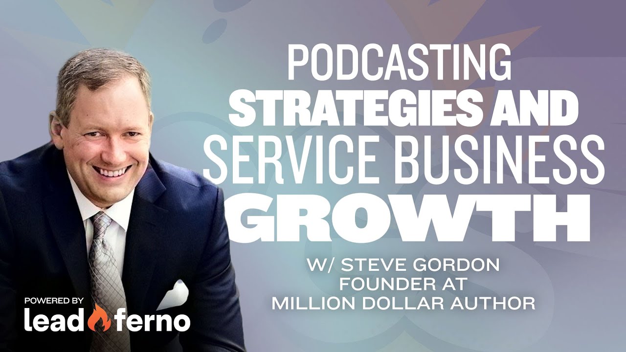 Eggs 359: Podcasting Strategies and Service Business Growth with Steve Gordon