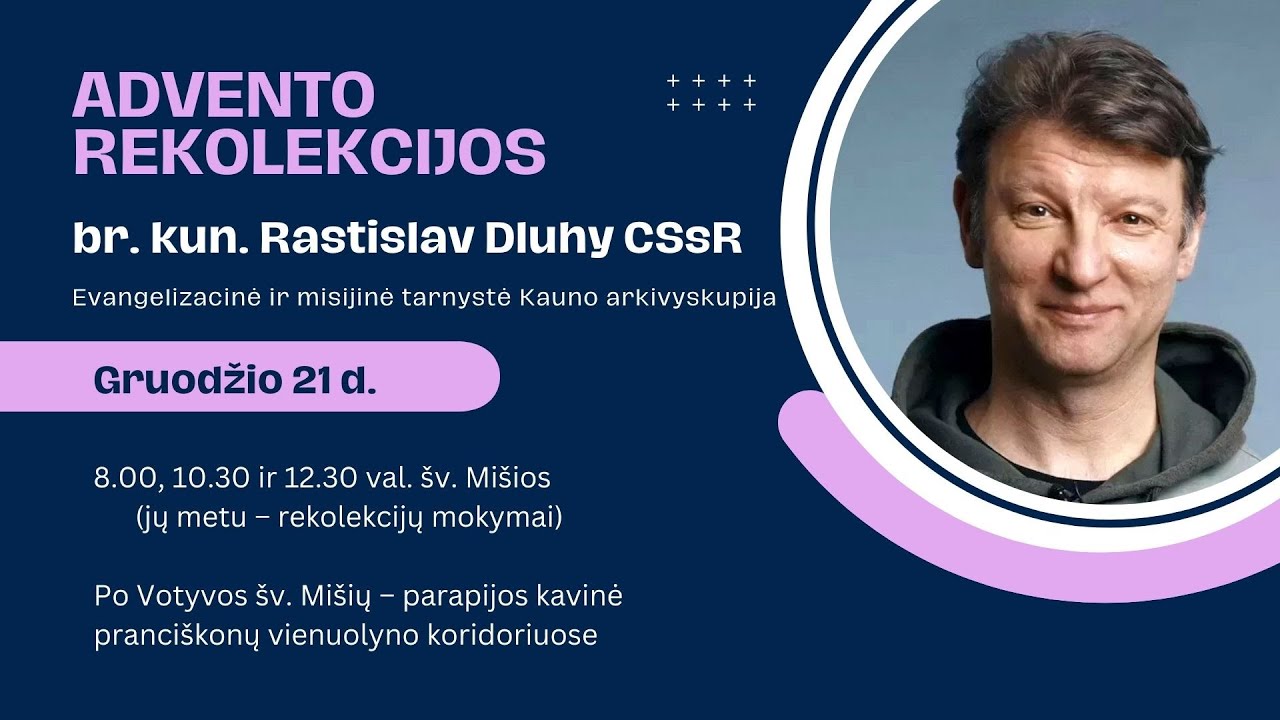 2025-12-214 IV Advento sekm. | br. Paulius Saulius Bytautas OFM | Rasa Lapienė