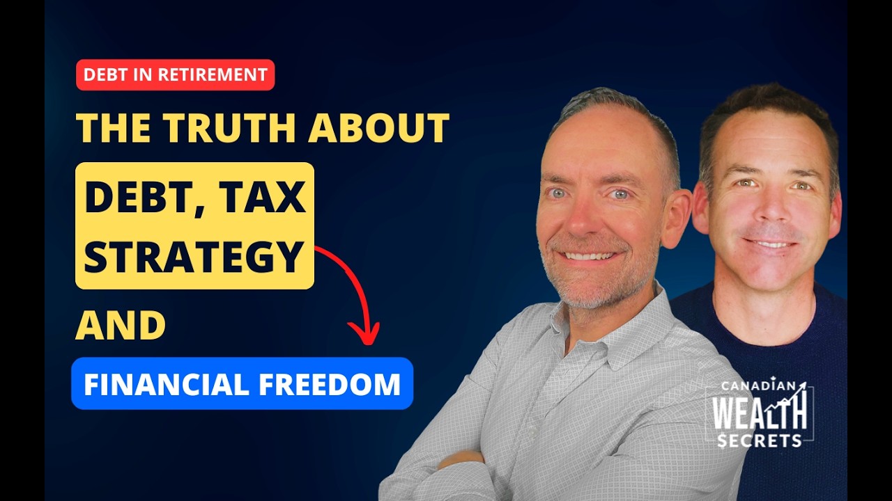 Should You Retire With a Mortgage in Canada? The Truth About Debt, Tax Strategy & Financial Freedom
