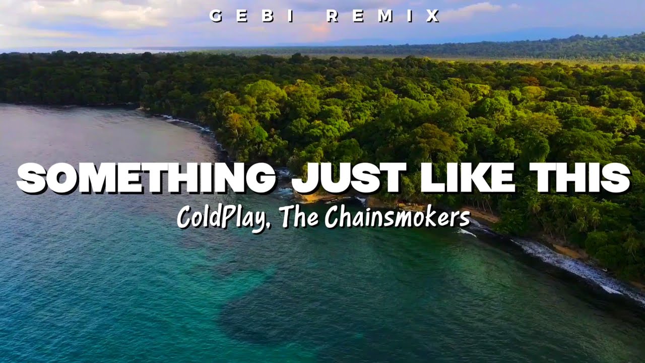 ADEM !!! Gebi Remix - Something Just Like This - Coldplay (Slow Remix)