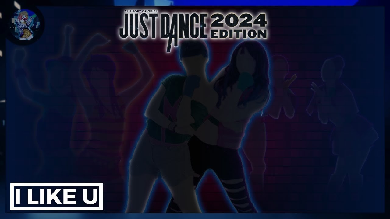 Just Dance 2024 Edition - i like u by Tove Lo (Unofficial Mashup)