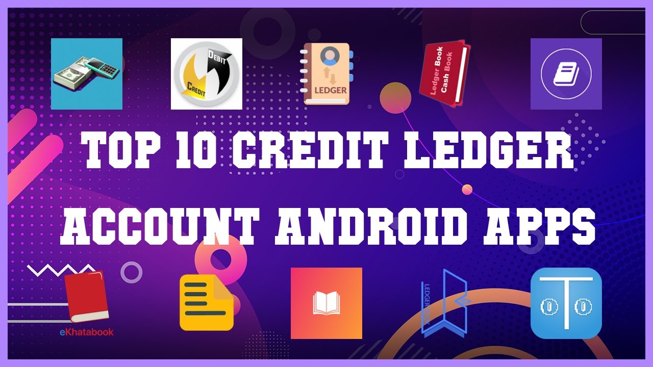 Top 10 Credit Ledger Account Android App | Review