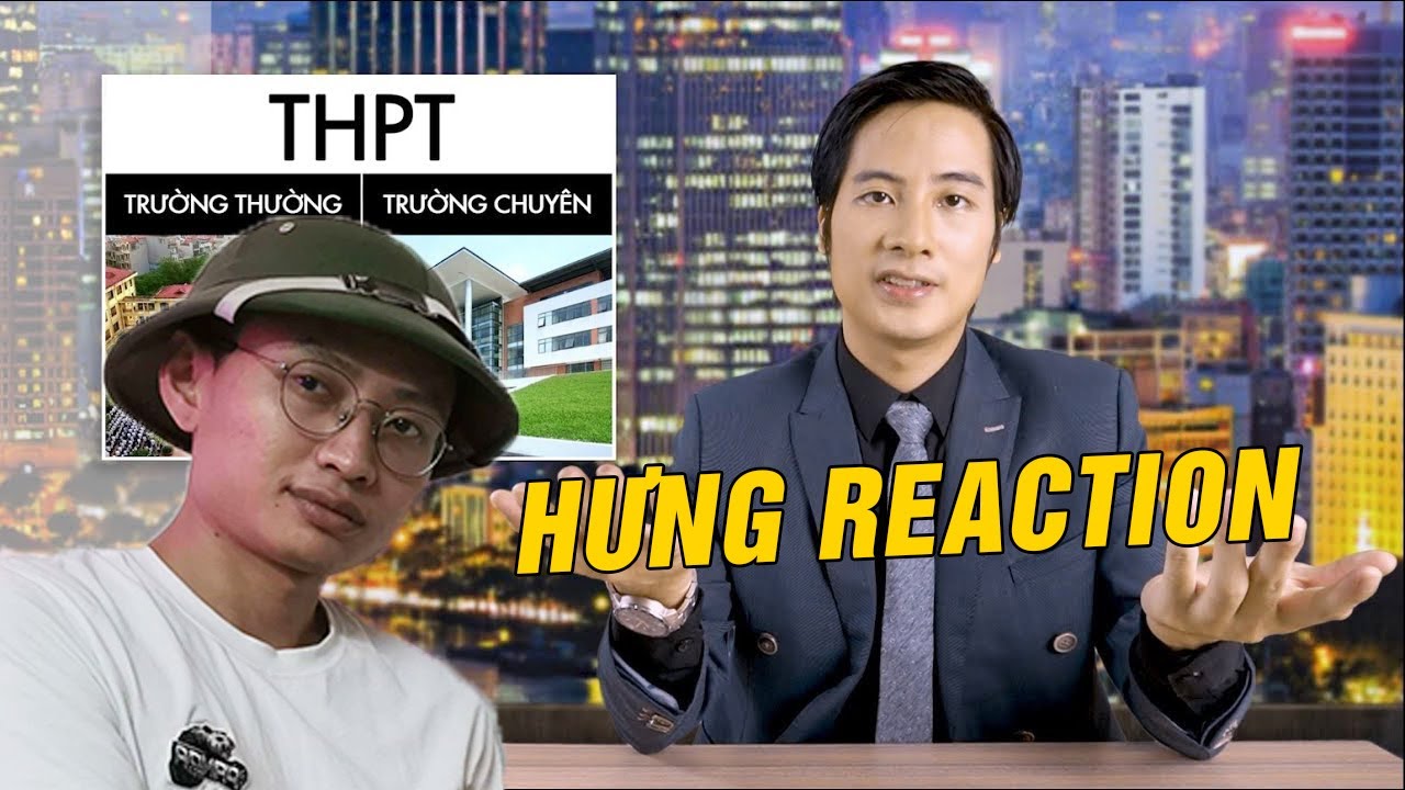 HƯNG REACTION || JV x CUỐI TUẦN MẤT NGỦ TRƯỜNG x THƯỜNG VÀ TRƯỜNG CHUYÊN
