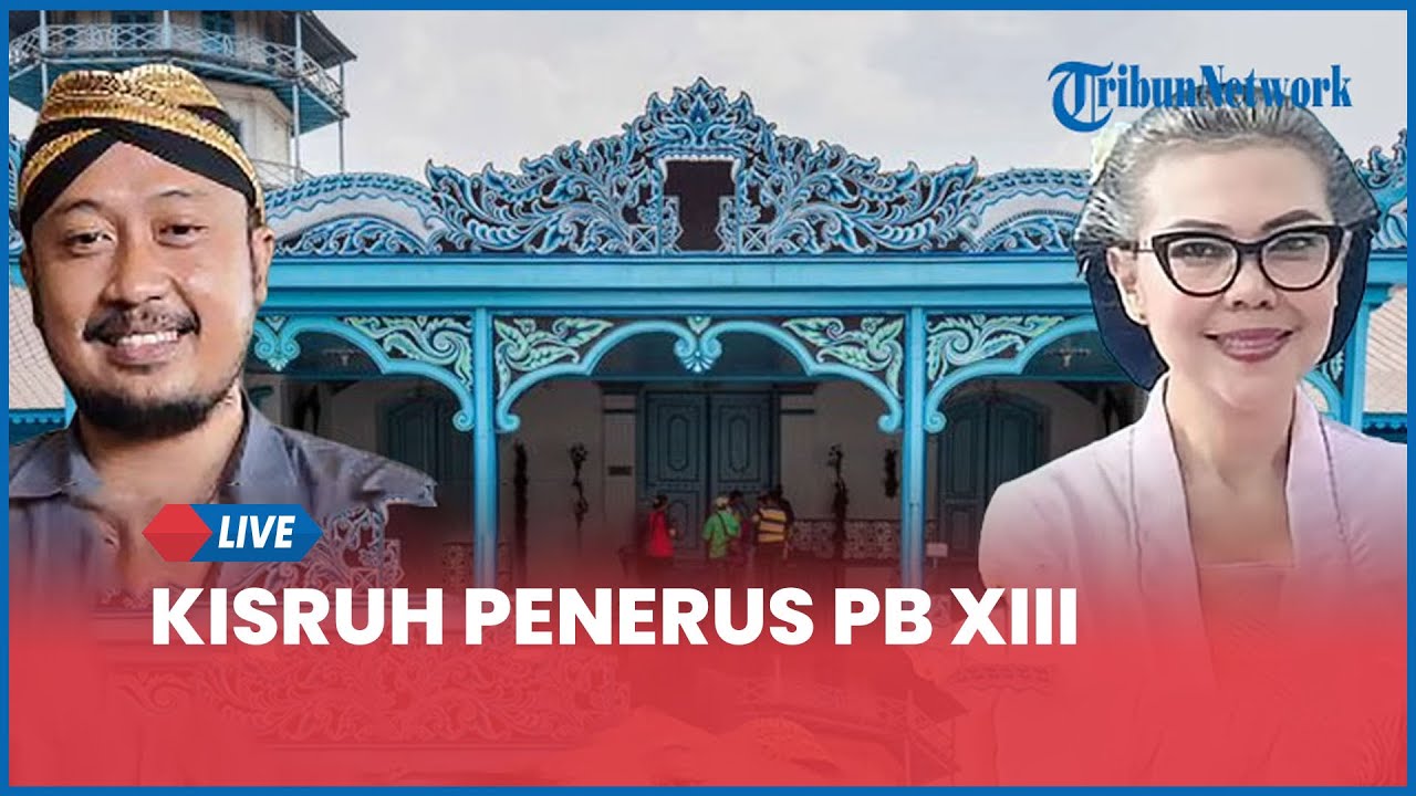 🔴 LIVE: Kisruh Penerus PB XIII, Kakak Putra Mahkota Pastikan Adiknya akan Dinobatkan Jadi Raja