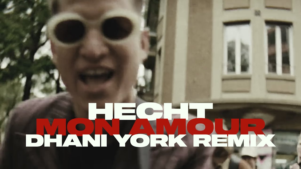 HECHT - Mon Amour (Dhani York Remix)