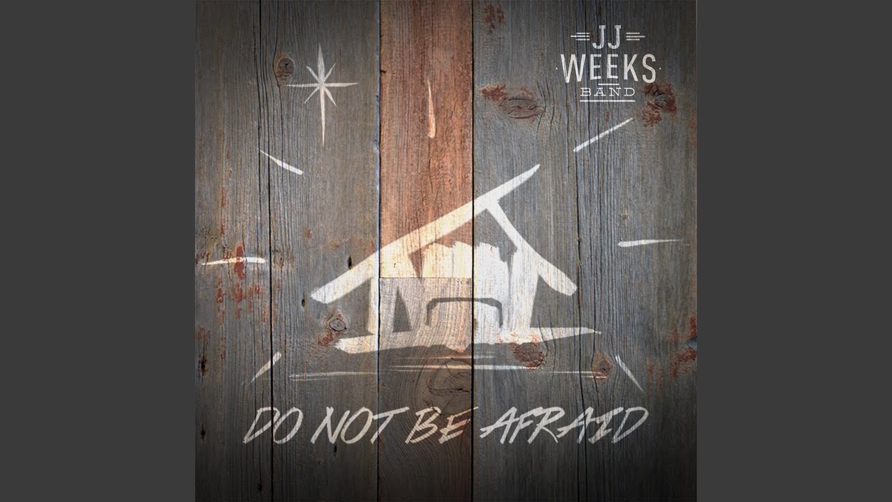 Do Not Be Afraid