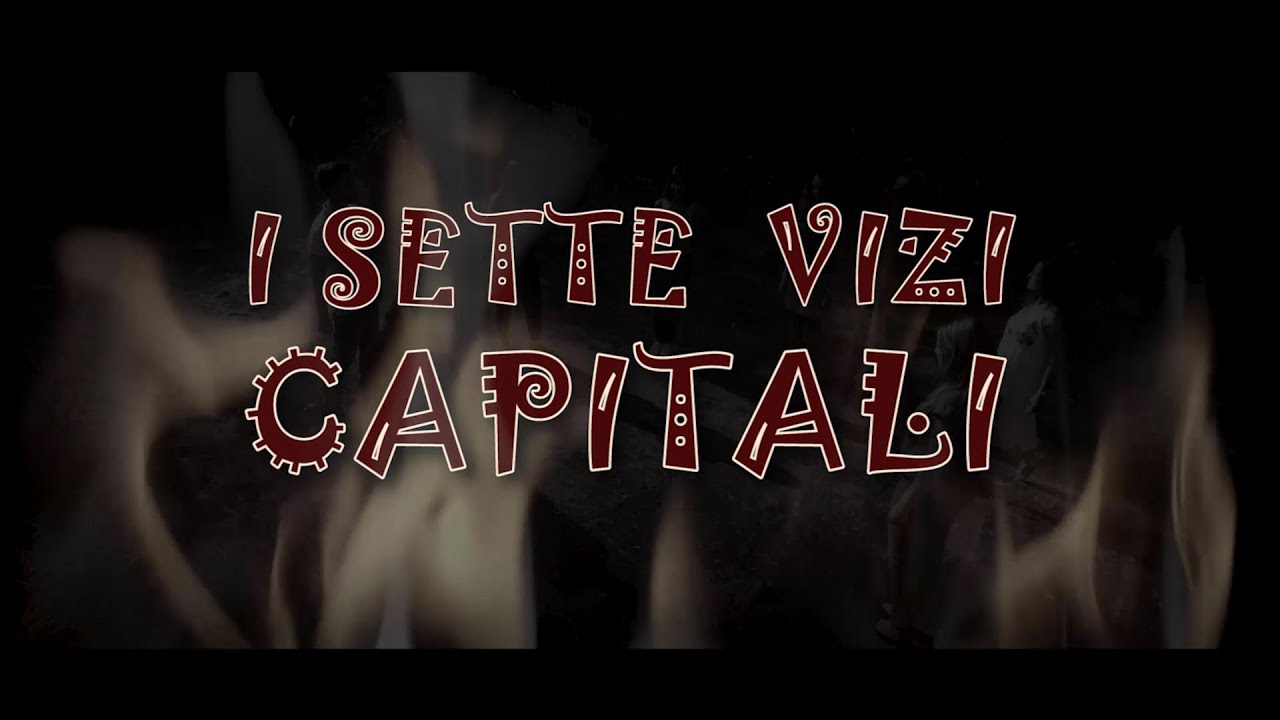 I SETTE VIZI CAPITALI  - Trailer
