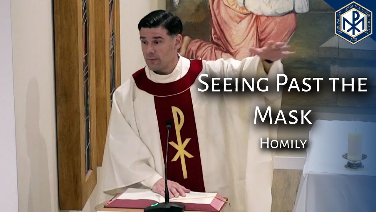 Seeing Past the Mask | Homily