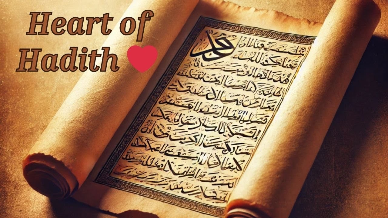 Understanding Hadith: The Heart of Islamic Tradition