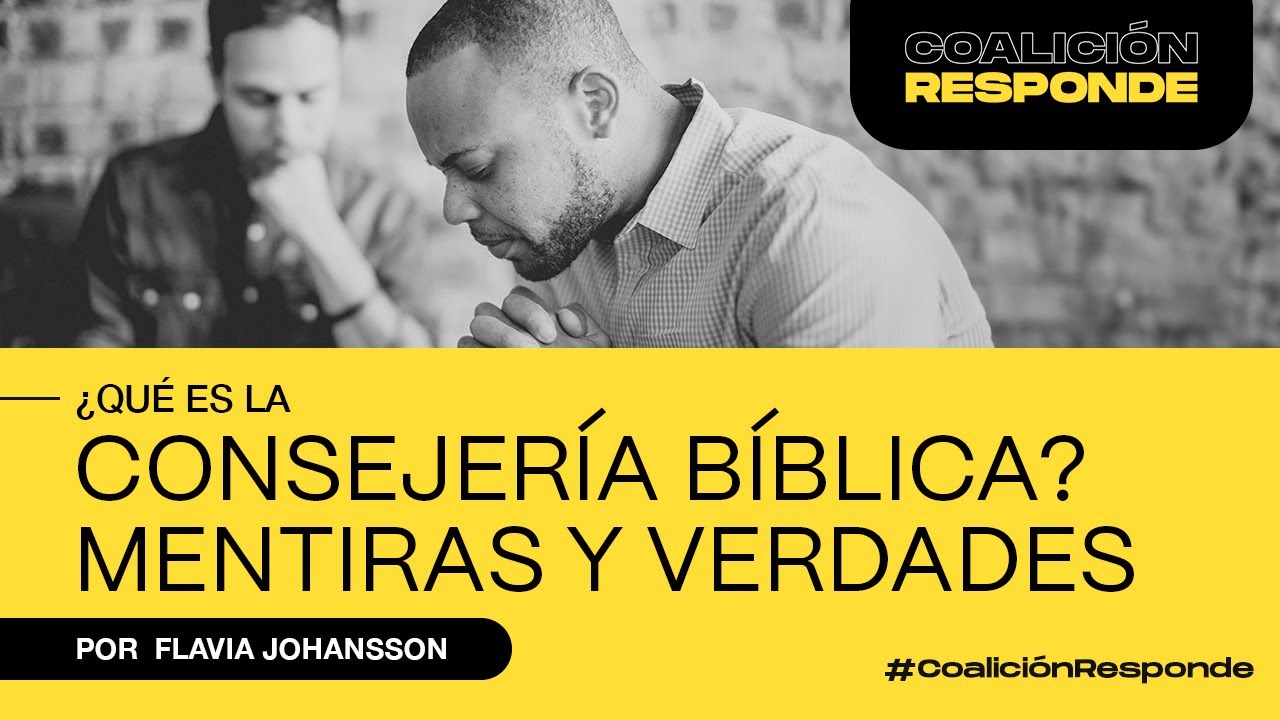 &iquest;Qu&eacute; es la consejer&iacute;a b&iacute;blica? (Mitos y verdades), por Flavia Johansson