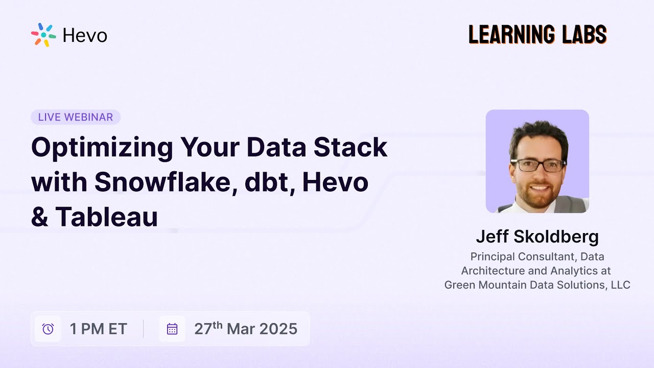 Optimizing Your Data Stack with Snowflake, dbt, Hevo & Tableau