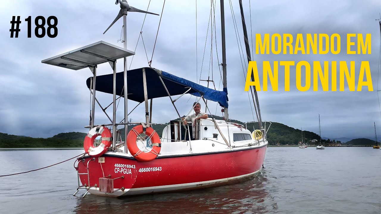 Por que morar em Antonina em um veleiro? | #SAL #188
