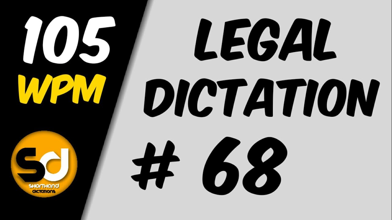 # 68 | 105 wpm | Legal Dictation | Shorthand Dictations