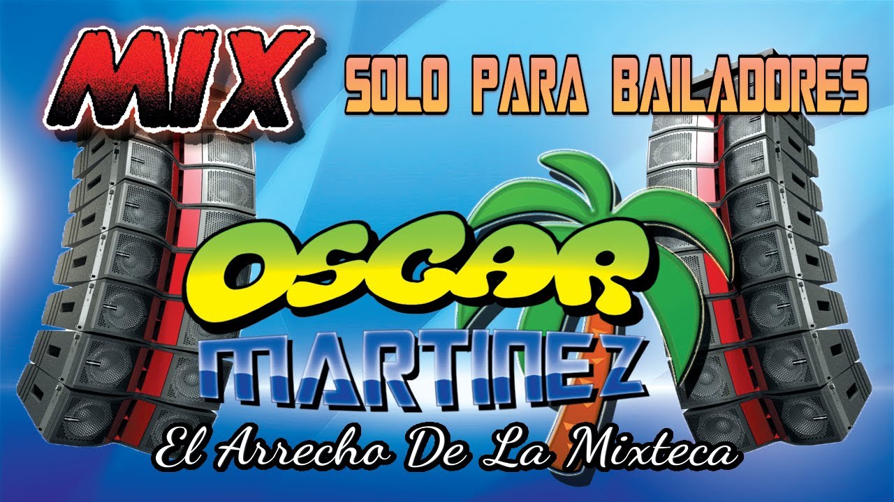 MIX DE CHILENAS MIXTECAS - OSCAR MARTINEZ