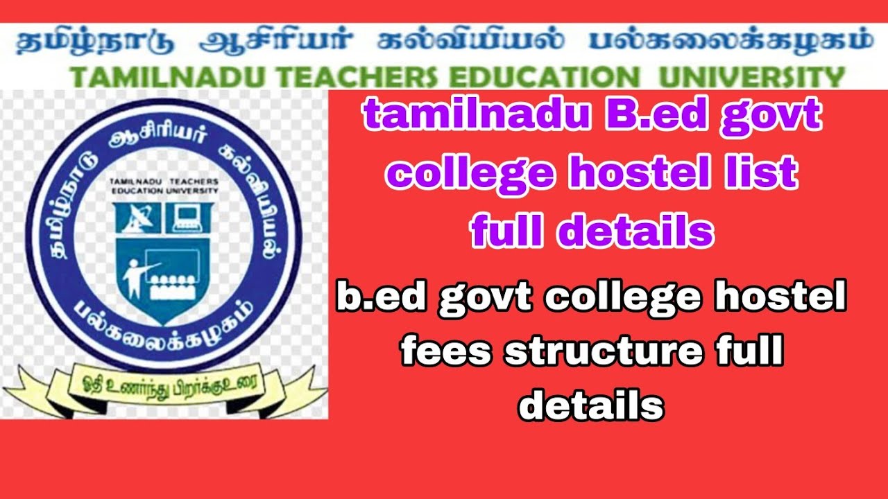 tamilnadu b.ed govt college hostel list full details|b.ed hostel fees structure full details