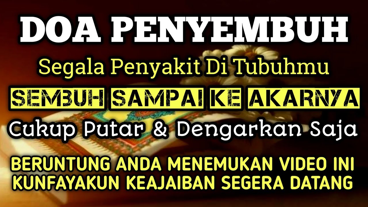 SakitMu Tak Kunjung Sembuh Sembuh | Segera Putarkan Amalan  Ruqyah Ini kunfayakun Sembuh