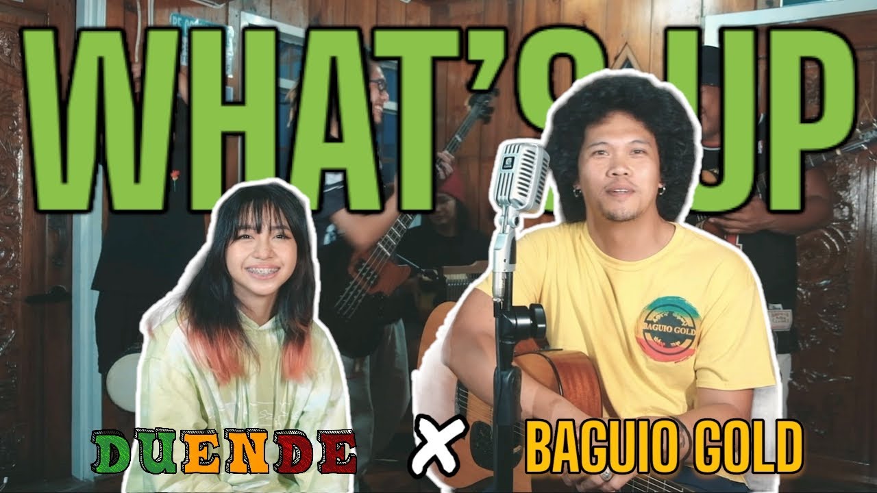 WHAT&rsquo;S UP (4 Non Blonde) | Duende x Baguio Gold
