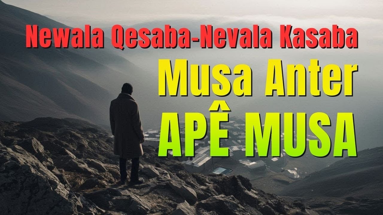 Nevala Kasaba (Newala Qesaba) – Musa Anter (Apê Musa) | Şiir Klip