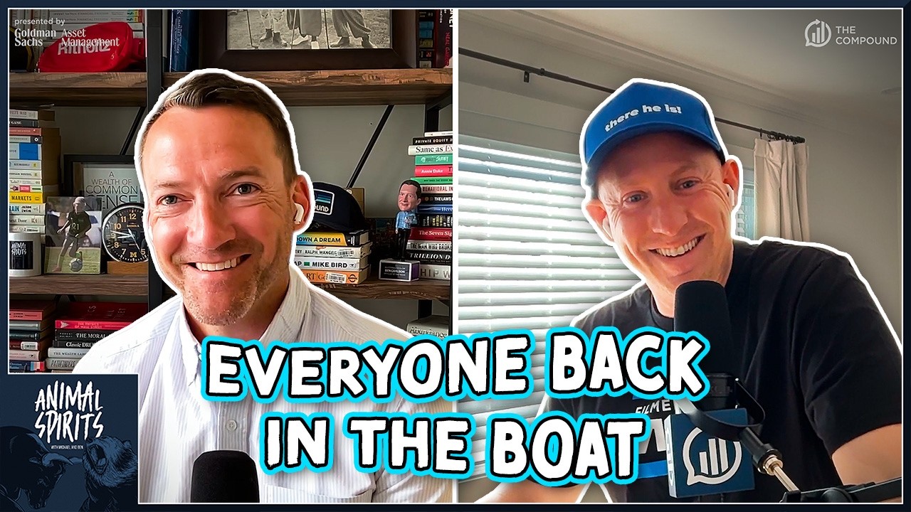 Everyone Back in the Boat | Animal Spirits 460