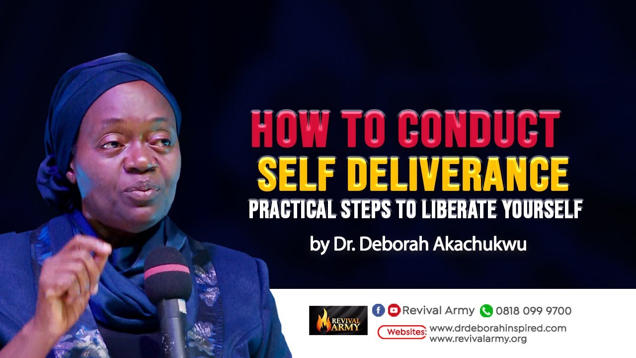 HOW TO CONDUCT SELF DELIVERANCE | by Deborah Macfoy Akachukwu Ph.D