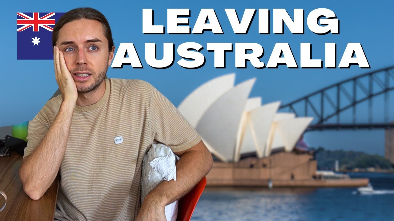 IM LEAVING AUSTRALIA FOR GOOD