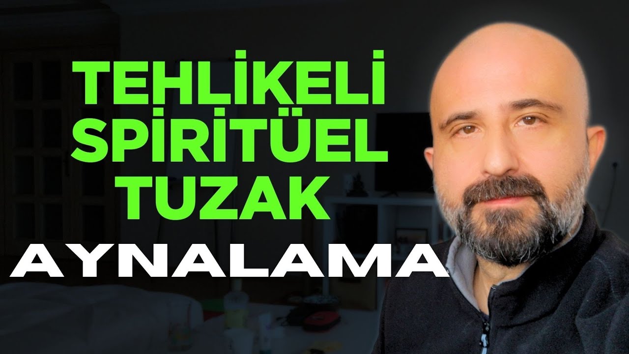 AYNALAMA: Neden Tehlikeli Bir Spiritüel Tuzaktır?