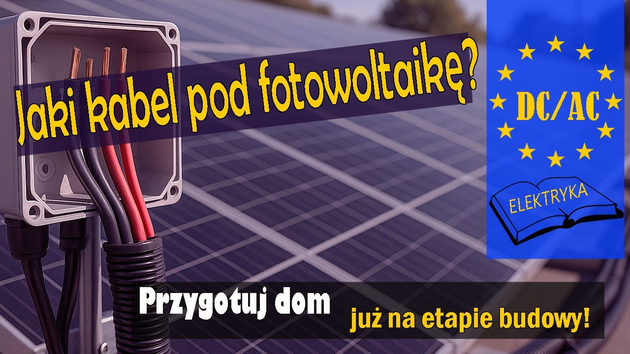 Budujesz dom? Sprawdź, jaki kabel przygotować pod przyszłą instalację PV