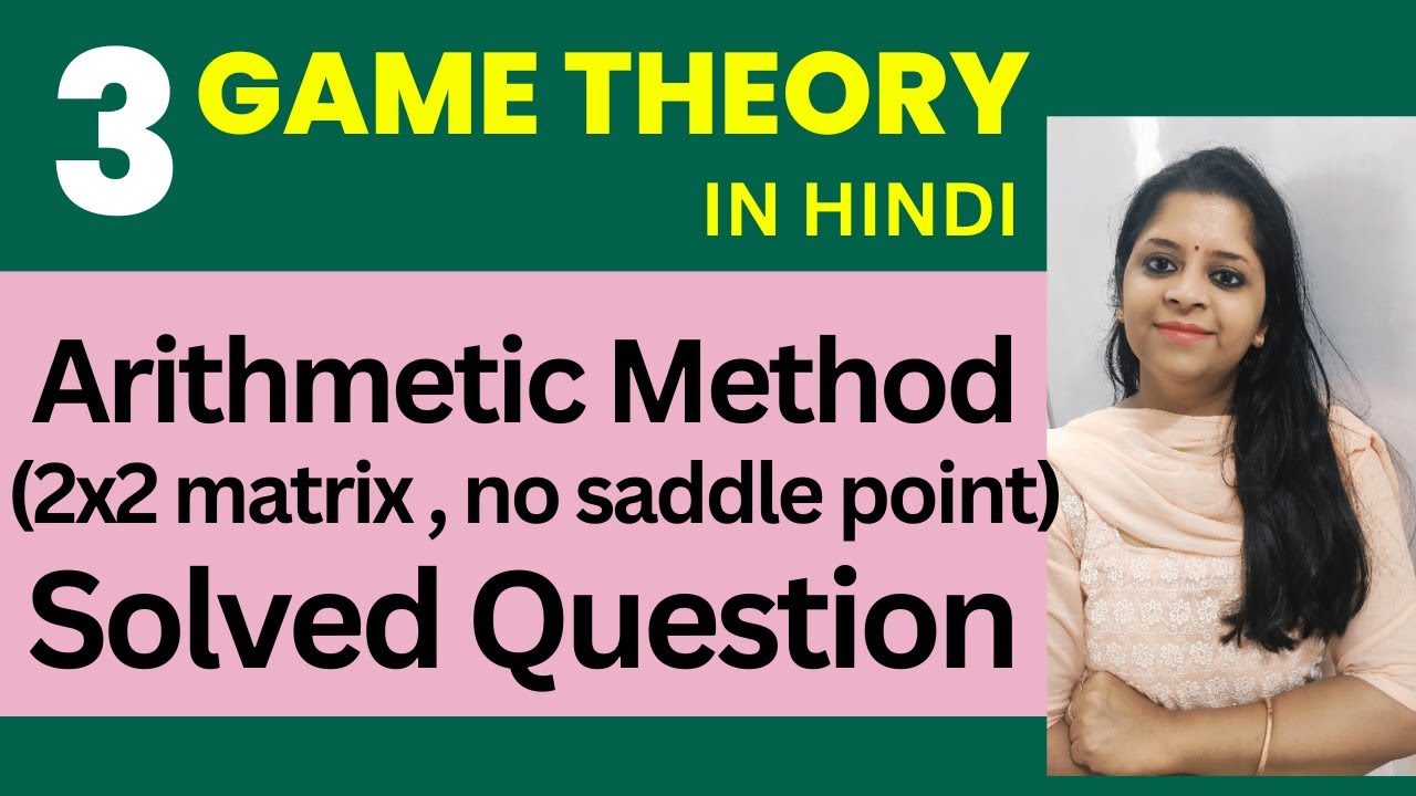 Arithmetic method Game theory |Arithmetic method Questions|
