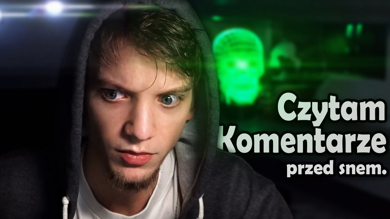 Czytam Komentarze Przed Snem z Mokrą Głową.