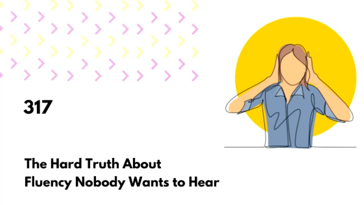 317: The Hard Truth About Fluency Nobody Wants to Hear / Dziś poznasz prawdę o płynności językowej!