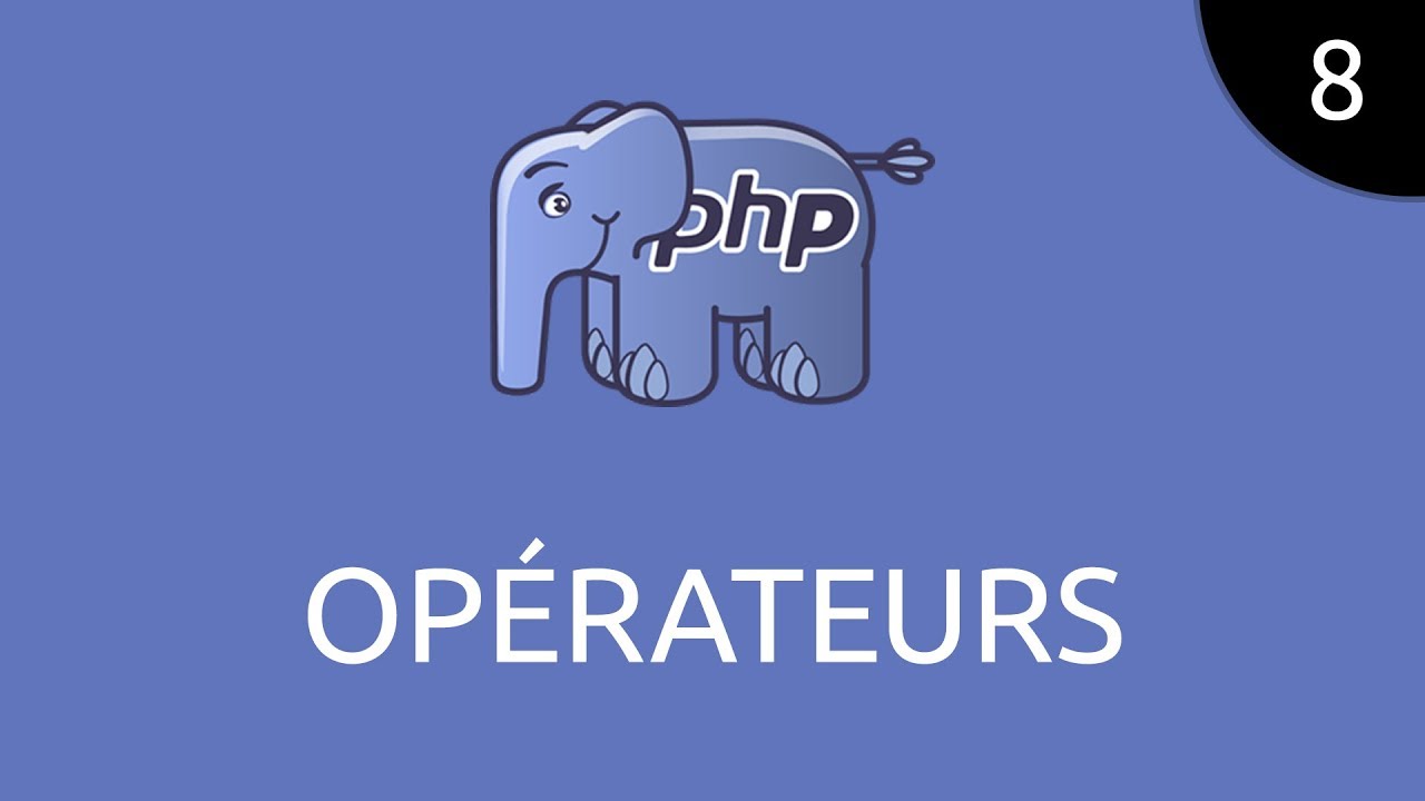 PHP #8 - opérateurs