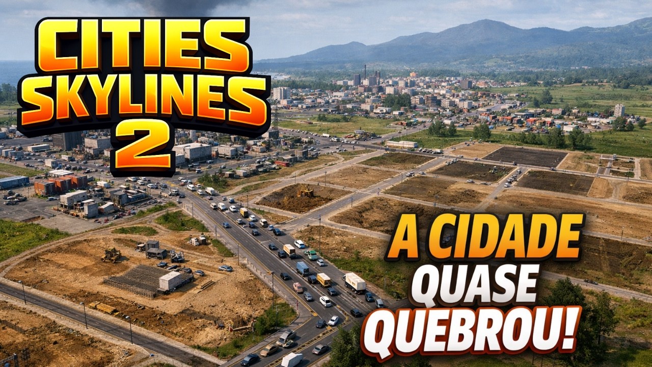 Cities Skylines 2 | Ep.02 – Minha Cidade Quase QUEBROU!
