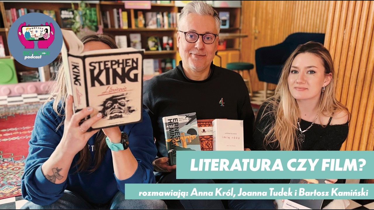 Literatura czy film? | Big Book Podcast o książkach