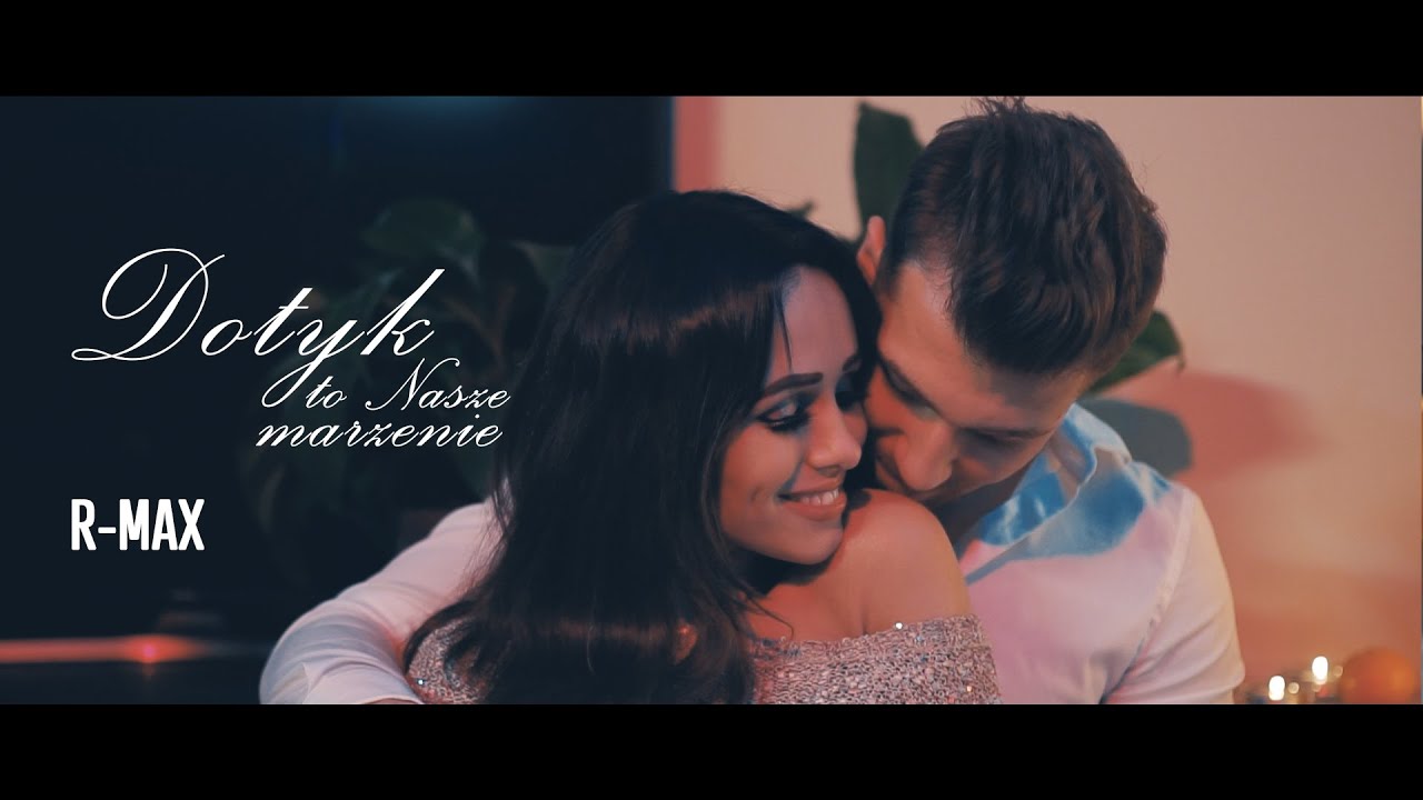 R-MAX - DOTYK TO NASZE MARZENIE (OFFICIAL VIDEO)
