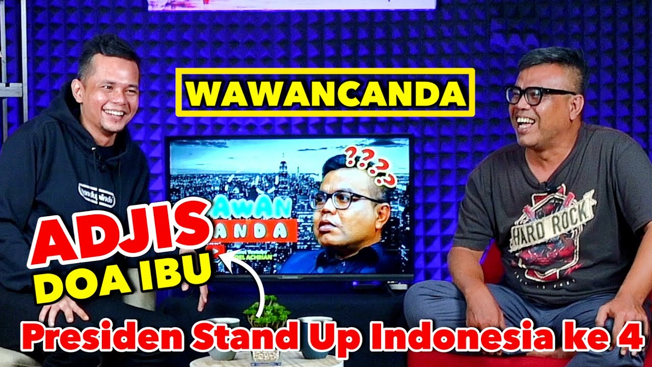 WAWANCANDA ADJIS DOA IBU. PRESIDEN STAND UP INDONESIA KE 4