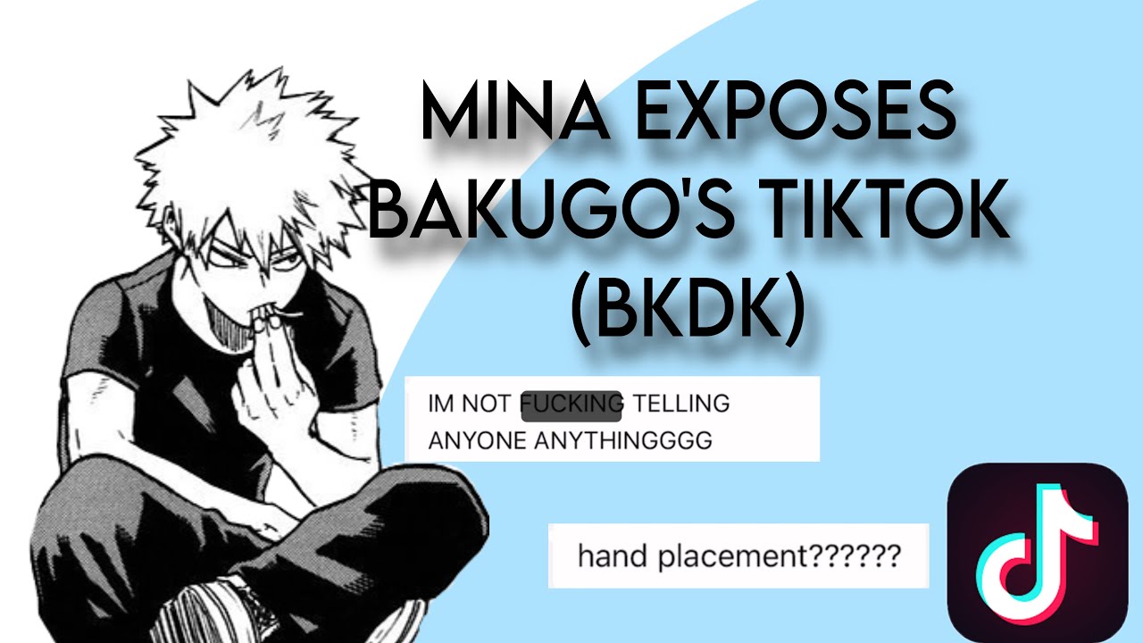 MINA EXPOSES BAKUGO'S TIKTOKS (BKDK) // 1.25X // ultrq2